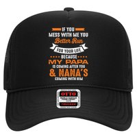 If You Mess With Me My Papa And Nana Is Coming Meaningful Gift Hat
