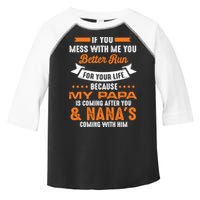 If You Mess With Me My Papa And Nana Is Coming Meaningful Gift Toddler Fine Jersey T-Shirt