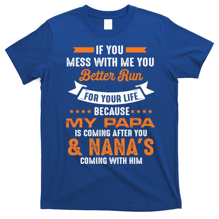 If You Mess With Me My Papa And Nana Is Coming Meaningful Gift T-Shirt