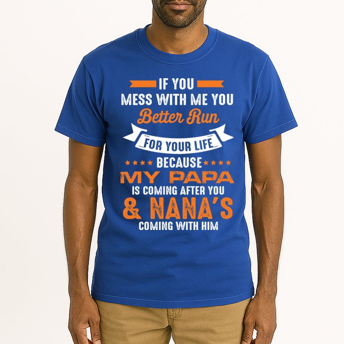 If You Mess With Me My Papa And Nana Is Coming Meaningful Gift Tall T-Shirt