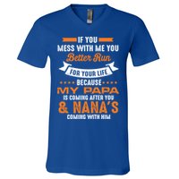 If You Mess With Me My Papa And Nana Is Coming Meaningful Gift V-Neck T-Shirt