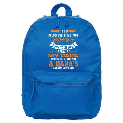 If You Mess With Me My Papa And Nana Is Coming Meaningful Gift 16 in Basic Backpack