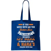 If You Mess With Me My Papa And Nana Is Coming Meaningful Gift Bag