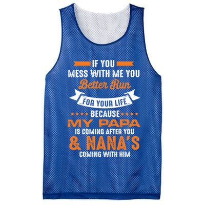 If You Mess With Me My Papa And Nana Is Coming Meaningful Gift Mesh Reversible Basketball Jersey Tank