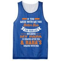 If You Mess With Me My Papa And Nana Is Coming Meaningful Gift Mesh Reversible Basketball Jersey Tank
