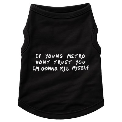 If Young Metro Don’T Trust You I’M Gonna Kill Myself Doggie Tank