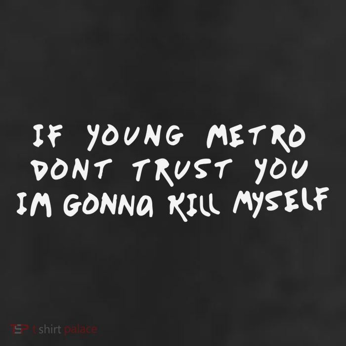 If Young Metro Don’T Trust You I’M Gonna Kill Myself Beanie
