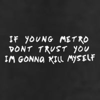 If Young Metro Don’T Trust You I’M Gonna Kill Myself 25L Jumbo Tote