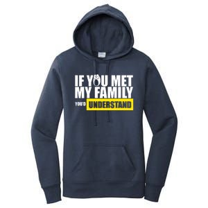 If You Met My Family YouD Understand Women's Pullover Hoodie