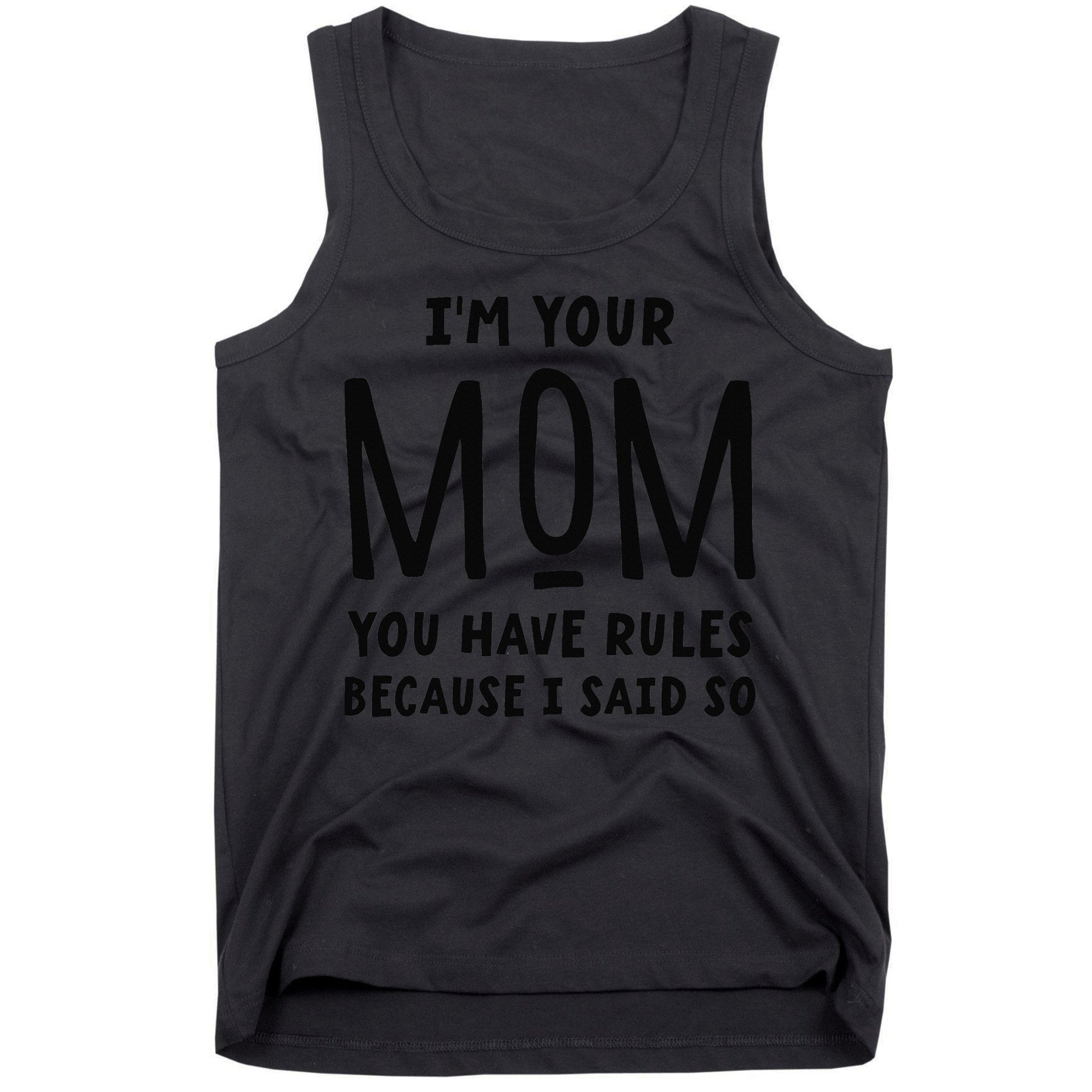 Im Your Mom Your Rules Are Invalid Matching Siblings Tank Top