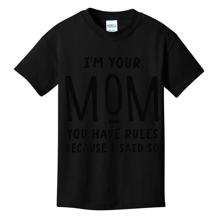 Im Your Mom Your Rules Are Invalid Matching Siblings Kids T-Shirt