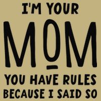 Im Your Mom Your Rules Are Invalid Matching Siblings T-Shirt