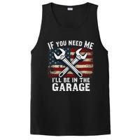 If You Need Me ILl Be In The Garage American Car Mechanic PosiCharge Competitor Tank