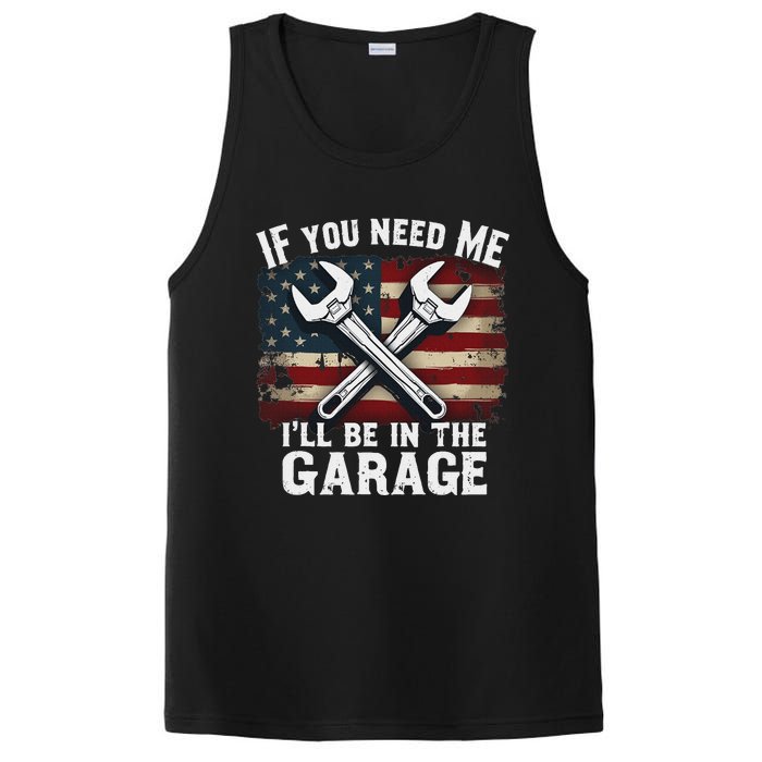 If You Need Me ILl Be In The Garage American Car Mechanic PosiCharge Competitor Tank