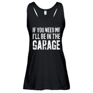 If You Need Me I'll Be In The Garage Mechanic Ladies Essential Flowy Tank