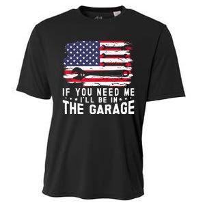 If You Need Me ILl Be In The Garage American Flag Mechanics Cooling Performance Crew T-Shirt