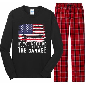 If You Need Me ILl Be In The Garage American Flag Mechanics Long Sleeve Pajama Set