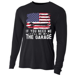 If You Need Me ILl Be In The Garage American Flag Mechanics Cooling Performance Long Sleeve Crew