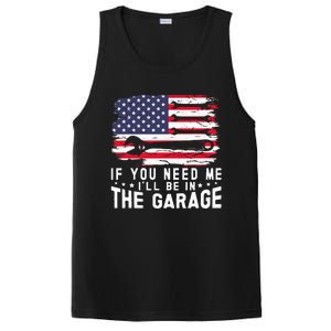 If You Need Me ILl Be In The Garage American Flag Mechanics PosiCharge Competitor Tank