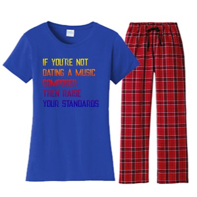 If You're Not Dating A Music Composer Gift Women's Flannel Pajama Set