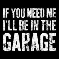 If You Need Me ILl Be In The Garage Mechanic Daily Commute Backpack