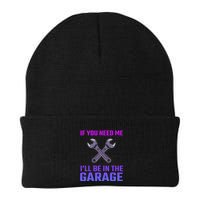 If You Need Me I’Ll Be In The Garage Mechanic For Car Knit Cap Winter Beanie