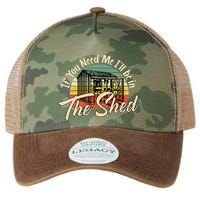If You Need Me  ILl Be In The Shed Funny Mechanic Gardener Legacy Tie Dye Trucker Hat