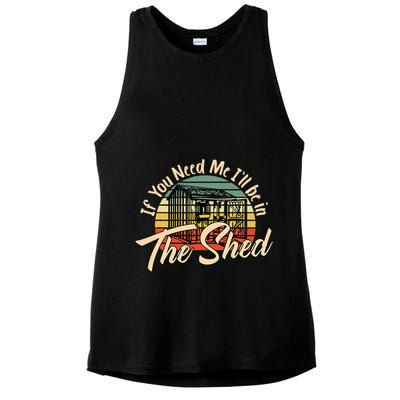 If You Need Me  ILl Be In The Shed Funny Mechanic Gardener Ladies PosiCharge Tri-Blend Wicking Tank