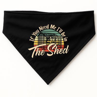 If You Need Me  ILl Be In The Shed Funny Mechanic Gardener USA-Made Doggie Bandana