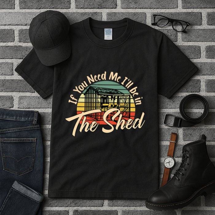 If You Need Me  ILl Be In The Shed Funny Mechanic Gardener Tall T-Shirt