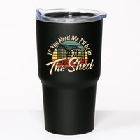 If You Need Me  ILl Be In The Shed Funny Mechanic Gardener Tumbler