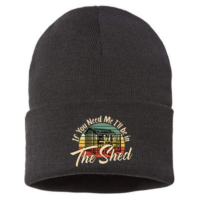 If You Need Me  ILl Be In The Shed Funny Mechanic Gardener Sustainable Knit Beanie