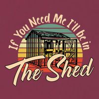 If You Need Me  ILl Be In The Shed Funny Mechanic Gardener 16oz Travel Tumbler