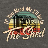 If You Need Me  ILl Be In The Shed Funny Mechanic Gardener Cotton Canvas Backpack