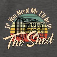 If You Need Me  ILl Be In The Shed Funny Mechanic Gardener Vector Backpack