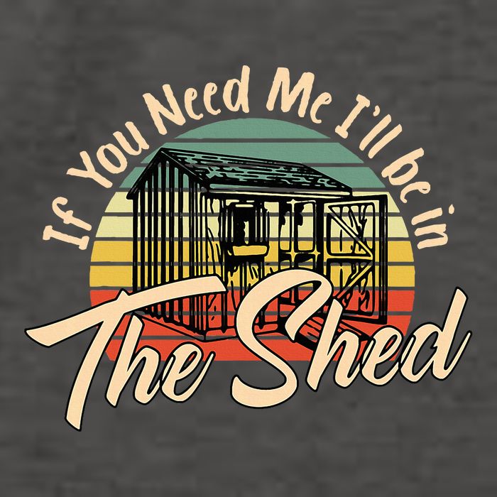 If You Need Me  ILl Be In The Shed Funny Mechanic Gardener Vector Backpack