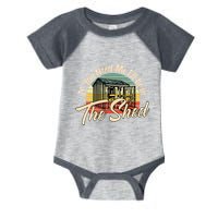 If You Need Me  ILl Be In The Shed Funny Mechanic Gardener Infant Baby Jersey Bodysuit