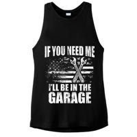 If You Need Me ILl Be In The Garage Car Dad Mechanics Ladies PosiCharge Tri-Blend Wicking Tank