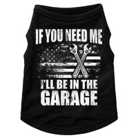 If You Need Me ILl Be In The Garage Car Dad Mechanics Doggie Tank