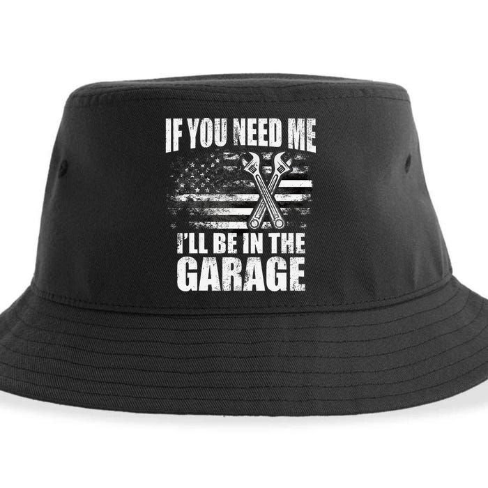If You Need Me ILl Be In The Garage Car Dad Mechanics Sustainable Bucket Hat