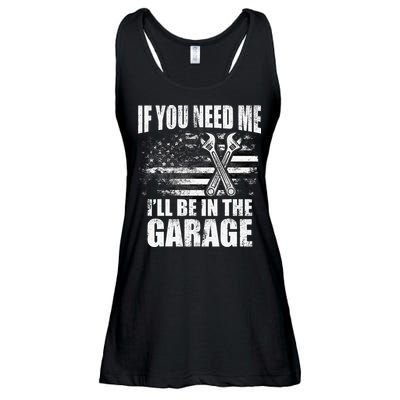 If You Need Me ILl Be In The Garage Car Dad Mechanics Ladies Essential Flowy Tank