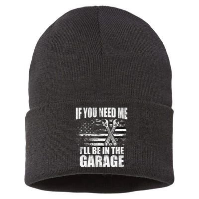If You Need Me ILl Be In The Garage Car Dad Mechanics Sustainable Knit Beanie