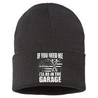 If You Need Me ILl Be In The Garage Car Dad Mechanics Sustainable Knit Beanie