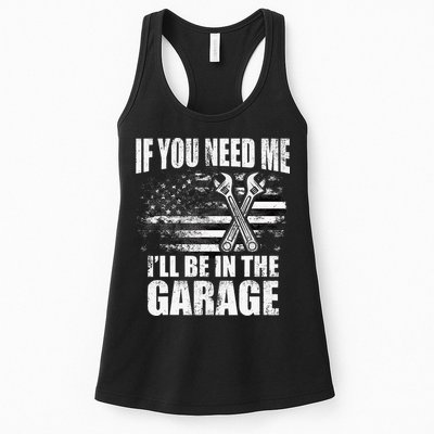 If You Need Me ILl Be In The Garage Car Dad Mechanics Womens Tank Top