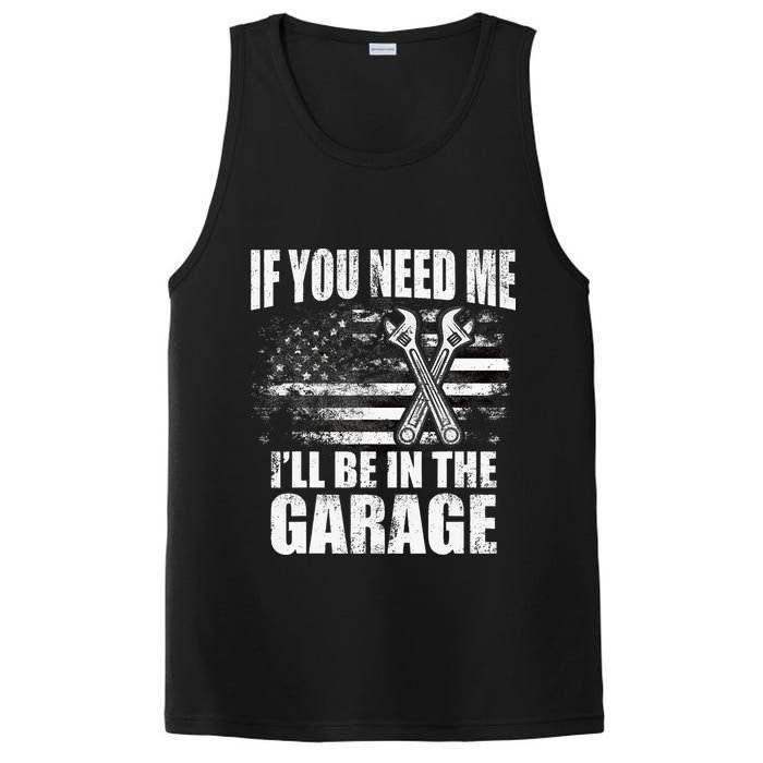 If You Need Me ILl Be In The Garage Car Dad Mechanics PosiCharge Competitor Tank