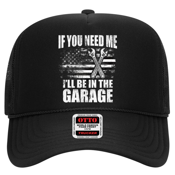If You Need Me ILl Be In The Garage Car Dad Mechanics Hat