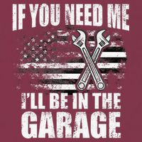 If You Need Me ILl Be In The Garage Car Dad Mechanics 16oz Travel Tumbler
