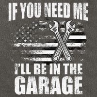 If You Need Me ILl Be In The Garage Car Dad Mechanics Cotton Canvas Backpack