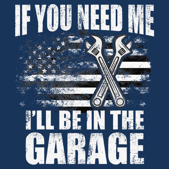 If You Need Me ILl Be In The Garage Car Dad Mechanics Infant Baby Jersey Bodysuit
