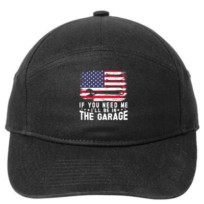 If You Need Me I'll Be In The Garage American Flag Mechanics 7-Panel Snapback Hat
